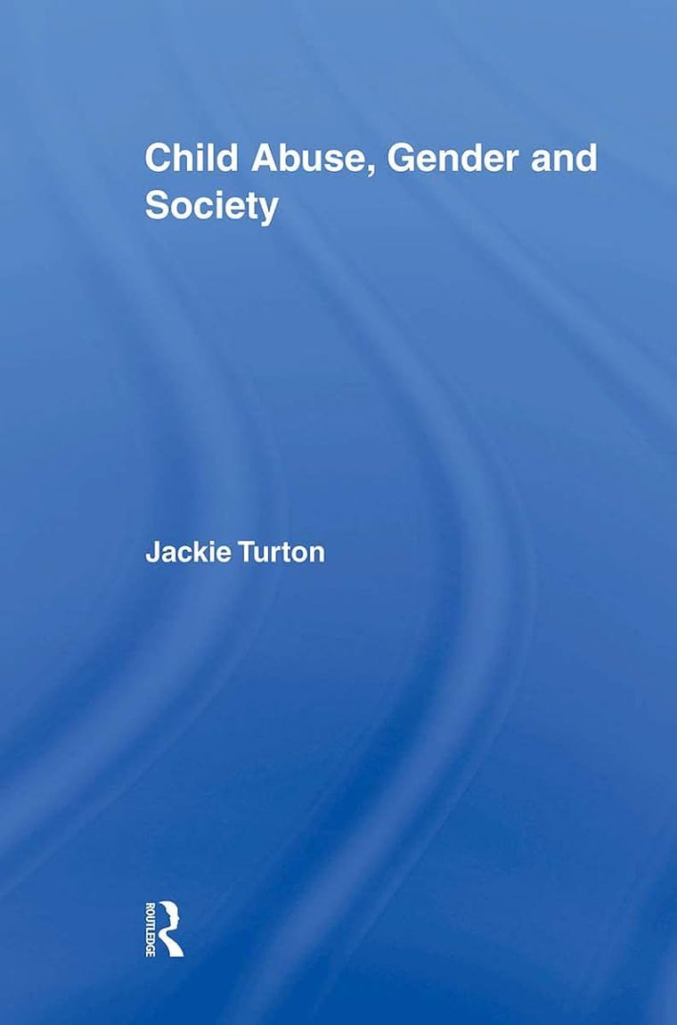 Child Abuse, Gender and Society (Routledge Research in Gender and Society)