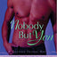 Nobody But You: A Grayson Friends Novel