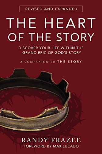 The Heart of the Story: Discover Your Life Within the Grand Epic of God’s Story