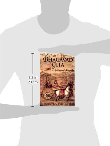 The Bhagavad Gita: Its Feeling and Philosophy