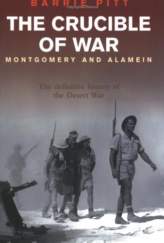 The Crucible of War: Montgomery and Alamein