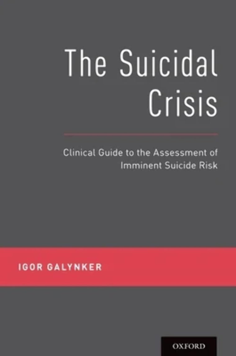 The Suicidal Crisis: Clinical Guide to the Assessment of Imminent Suicide Risk