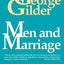 Men and Marriage by Gilder, George