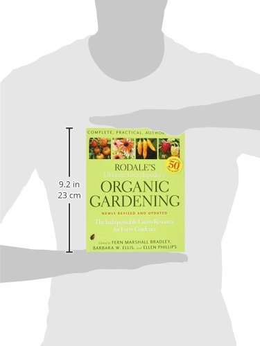 Rodale's Ultimate Encyclopedia of Organic Gardening : The Indispensible Green Resource for Every Gardener