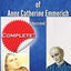 The Complete Visions of Anne Catherine Emmerich (Illustrated): The Lowly Life and Bitter Passion of Our Lord Jesus Christ and His Blessed Mother Together with the Mysteries of the Old Testament
