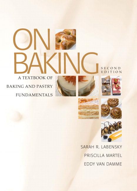 On Baking: A Textbook of Baking and Pastry Fundamentals by L