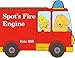 Spot's Fire Engine