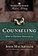 Counseling: How to Counsel Biblically (MacArthur Pastor's Library)