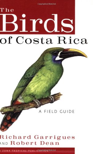 The Birds of Costa Rica: A Field Guide