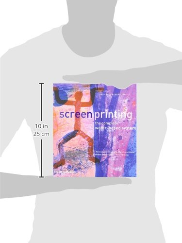 Screenprinting: The Complete Water-Based System