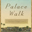 Palace Walk: The Cairo Trilogy, Volume 1