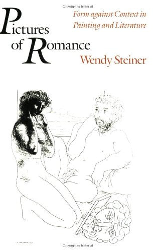 Pictures of Romance: Form against Context in Painting and Literature