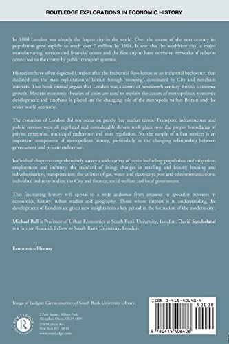 An Economic History of London 1800-1914 (Routledge Explorations in Economic History)
