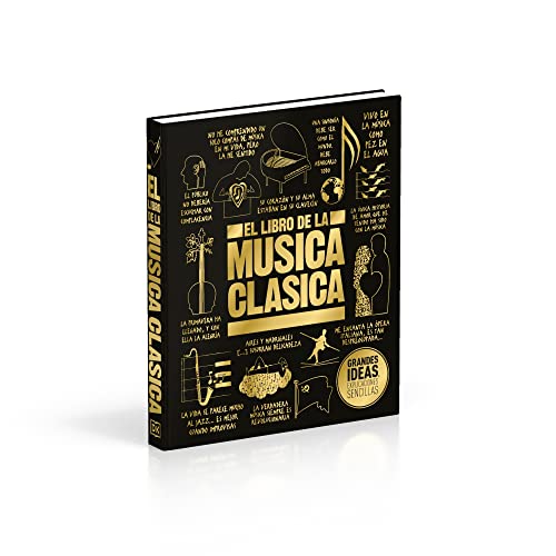 El libro de la música clásica (The Classical Music Book) (DK Big Ideas) (Spanish Edition)