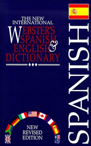 The New International Webster's Spanish & English Dictionary