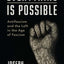 Everything Is Possible: Antifascism and the Left in the Age of Fascism