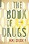The Book of Drugs: A Memoir