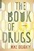 The Book of Drugs: A Memoir