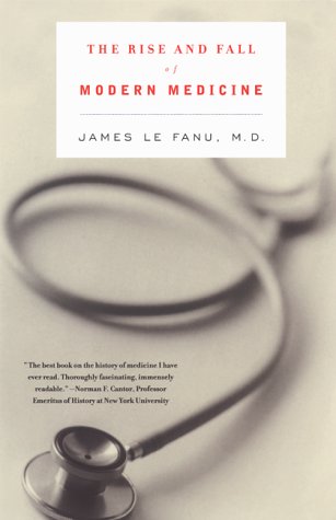 The Rise and Fall of Modern Medicine