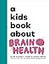A Kids Book About Brain Health