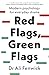 Red Flags, Green Flags: Modern psychology for everyday drama