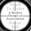 Death to Order: A Modern History of Assassination