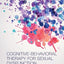 Cognitive-Behavioral Therapy for Sexual Dysfunction (Practical Clinical Guidebooks)