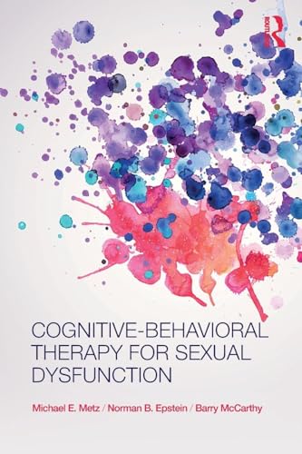 Cognitive-Behavioral Therapy for Sexual Dysfunction (Practical Clinical Guidebooks)