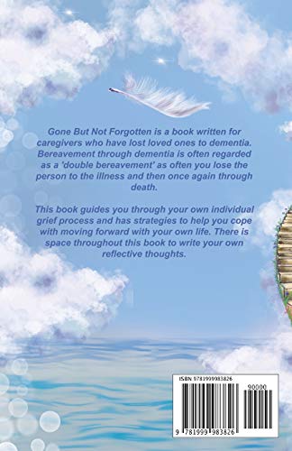 Gone But Not Forgotten: Coping with Bereavement after Dementia