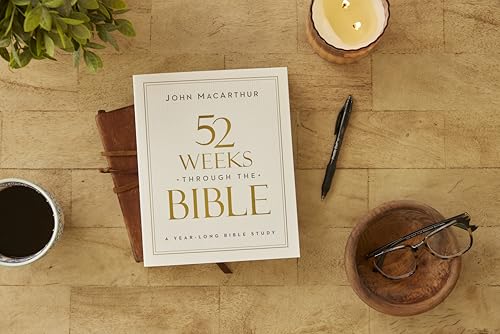 52 Weeks through the Bible: A Year-Long Bible Study for Men and Women