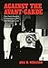 Against the Avant-Garde: Pier Paolo Pasolini, Contemporary Art, and Neocapitalism