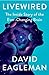 Livewired: The Inside Story of the Ever-Changing Brain