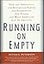 Running on Empty: How the Democratic and Republican Parties Are Bankrupting Our Future and What Americans Can Do About It
