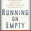 Running on Empty: How the Democratic and Republican Parties Are Bankrupting Our Future and What Americans Can Do About It
