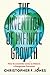 The Invention of Infinite Growth: How Economists Came to Believe a Dangerous Delusion