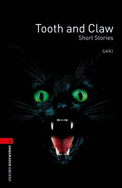 Oxford Bookworms Library: Tooth and Claw: Level 3: 1000-Word Vocabulary (Oxford Bookworms Library. Stage 3. Human Interest)