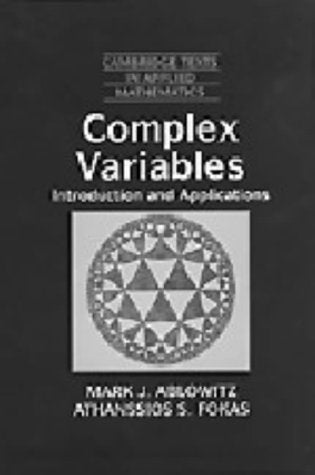 Complex Variables: Introduction and Applications (Cambridge Texts in Applied Mathematics)