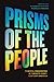 Prisms of the People: Power & Organizing in Twenty-First-Century America (Chicago Studies in American Politics)