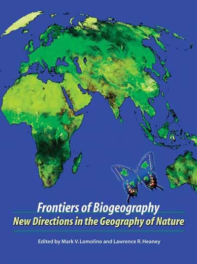 Frontiers Of Biogeography: New Directions in the Geography of Nature