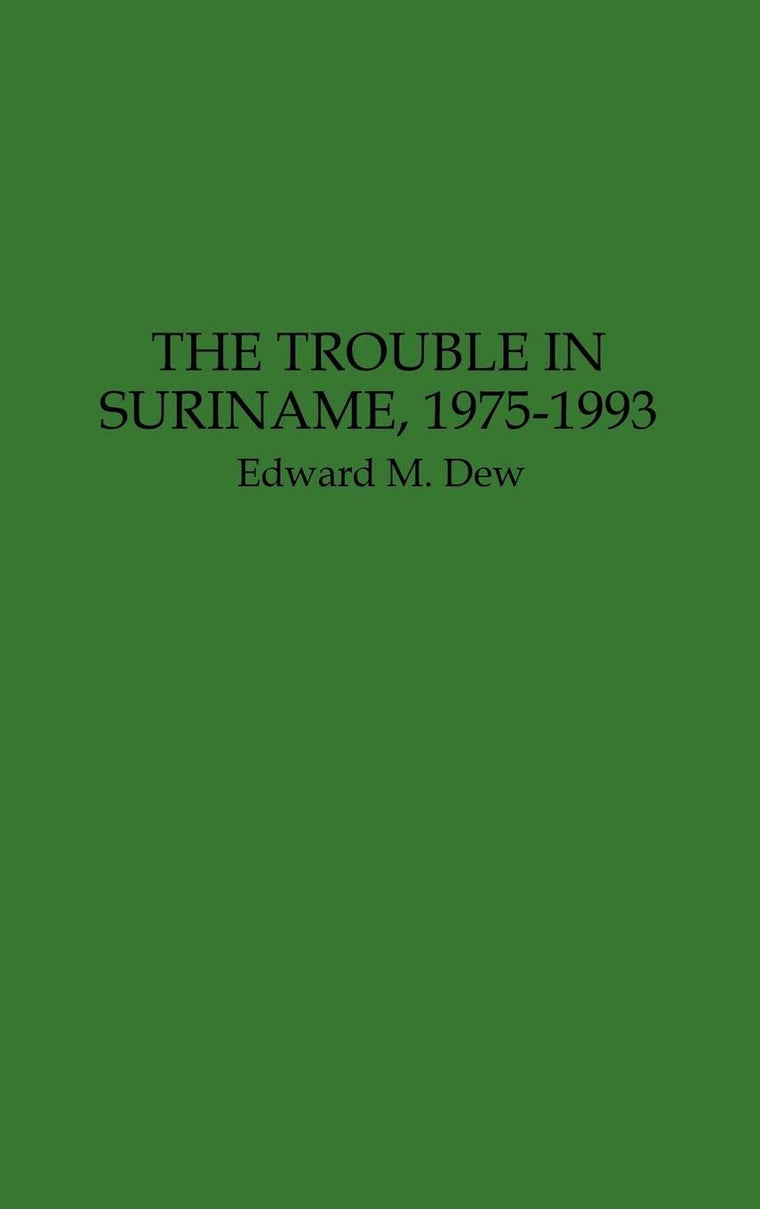 The Trouble in Suriname, 1975-1993: