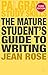 The Mature Student's Guide to Writing (Bloomsbury Study Skills, 46)