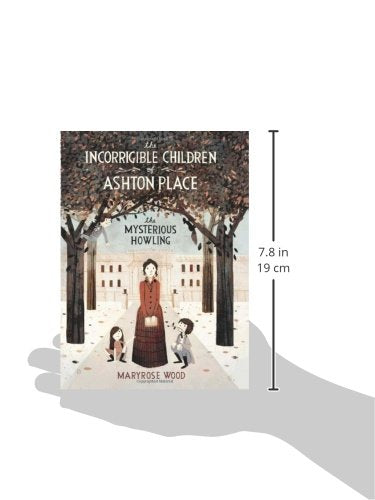 The Incorrigible Children of Ashton Place: Book I: The Mysterious Howling (Incorrigible Children of Ashton Place, 1)