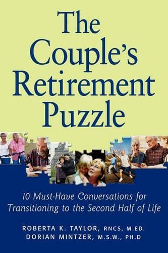 The Couple's Retirement Puzzle: 10 Must-Have Conversations for Transitioning to the Second Half of Life