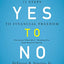 Say Yes to No Debt: 12 Steps to Financial Freedom