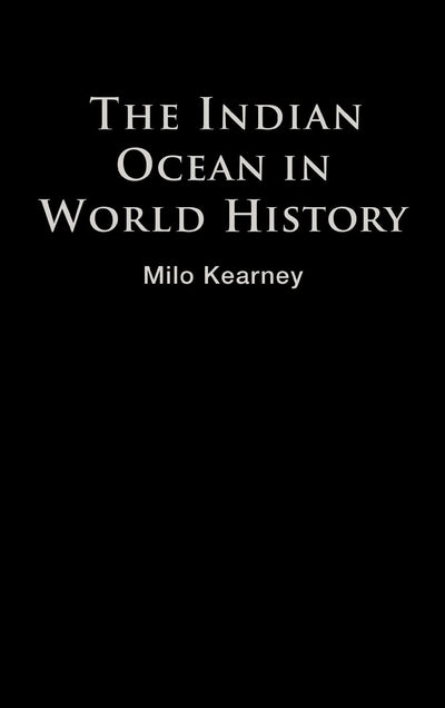 The Indian Ocean in World History (Themes in World History)