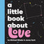 A Little Book About Love