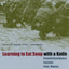 Learning to Eat Soup with a Knife: Counterinsurgency Lessons from Malaya and Vietnam
