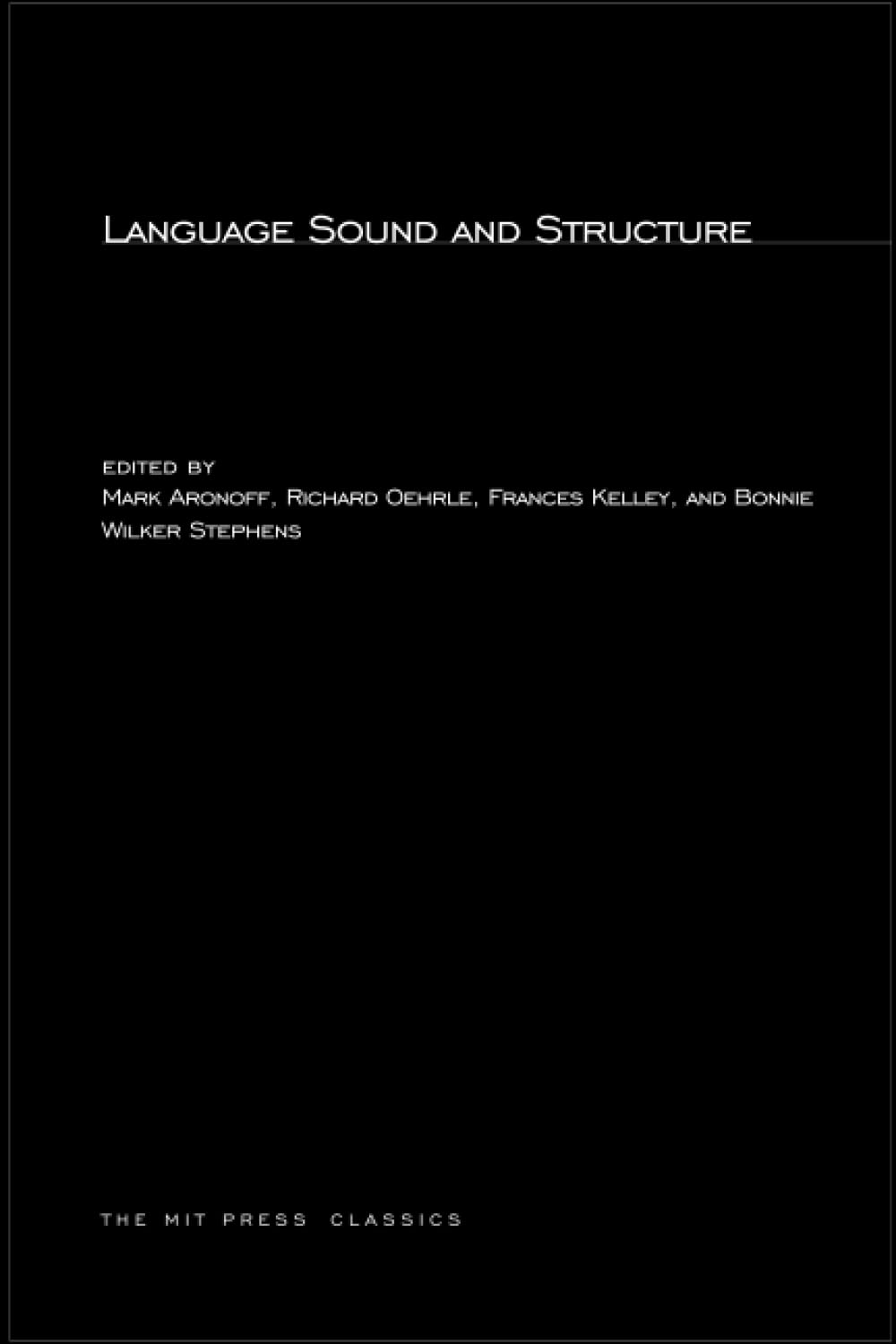Language Sound and Structure (MIT Press Classics)