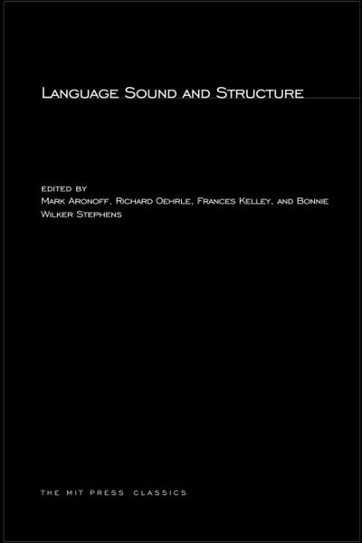 Language Sound and Structure (MIT Press Classics)