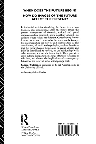 Contemporary Futures: Perspectives from Social Anthropology (ASA Monographs)